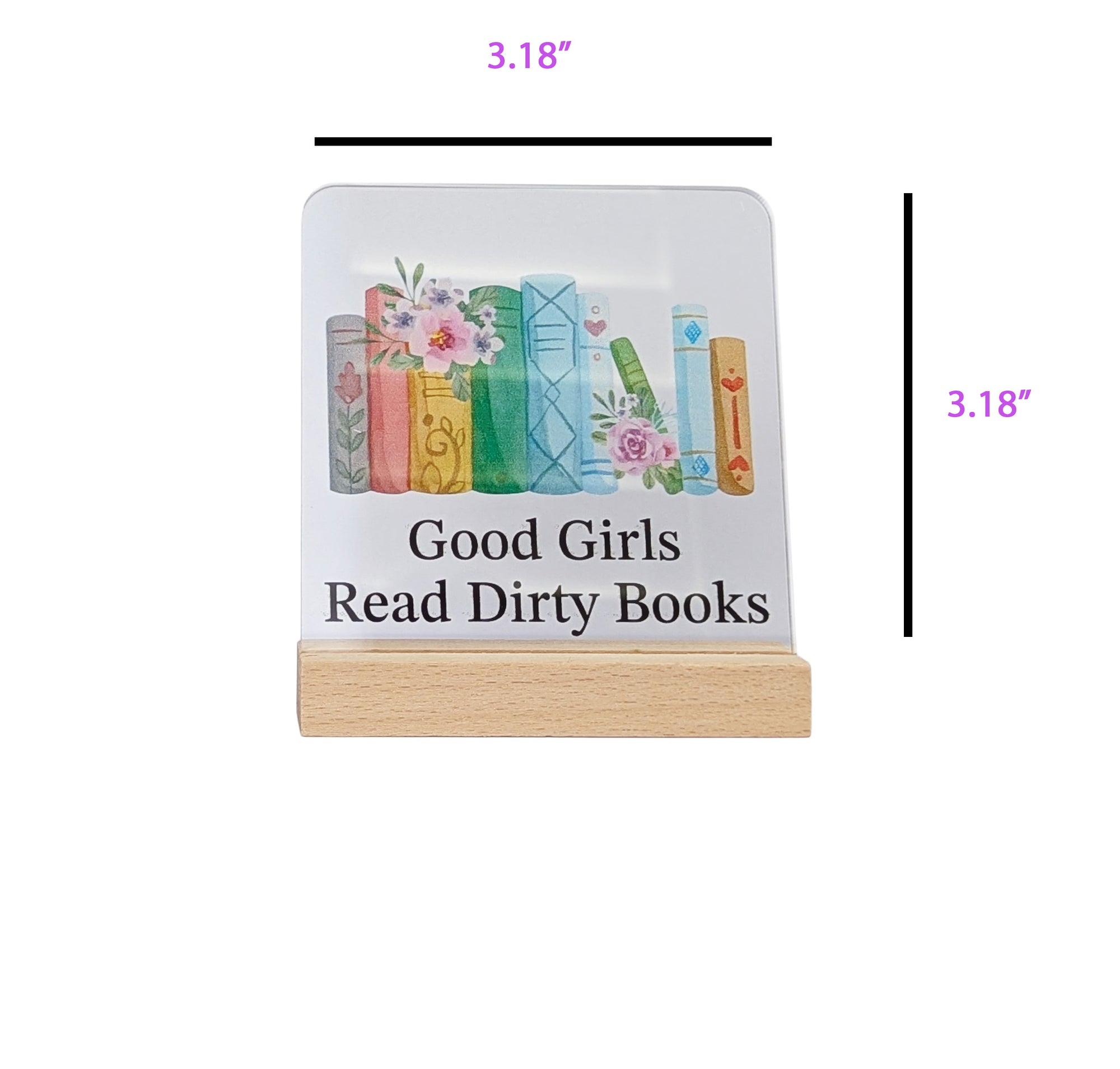 “Good Girls Read Dirty Books” Acrylic Sign — Sweet, Spicy & Proudly Bookish 🔥